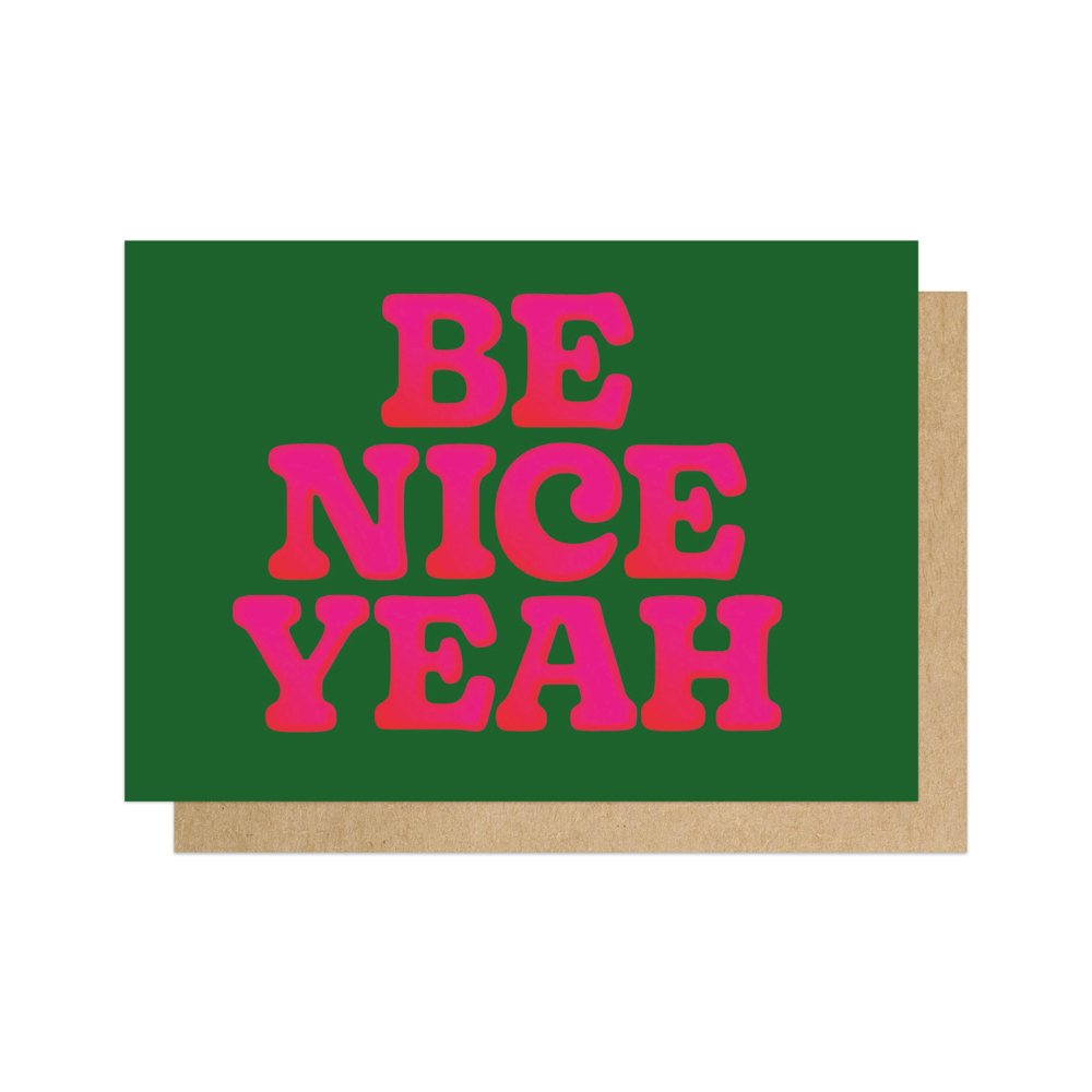 be nice yeah card by Limbo & Ginger