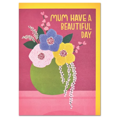 mum have a beautiful day card by raspberry blossom